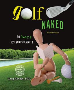 Golf Naked The Bare Essentials Revealed 2nd 9780757579110 Front Cover