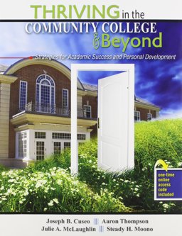 Thriving in the Community College and Beyond Strategies for Academic Success and Personal Development with Lassi  9780757589386 Front Cover