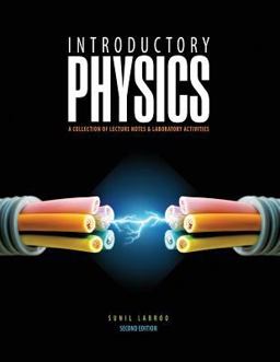 Introductory Physics A Collection of Lecture Notes and Laboratory Activities 2nd 9780757590283 Front Cover