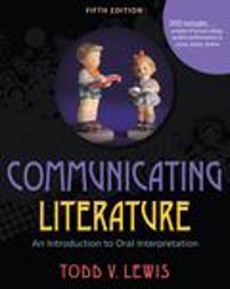 Communicating Literature An Introduction to Oral Interpretation 5th 9780757598098 Front Cover