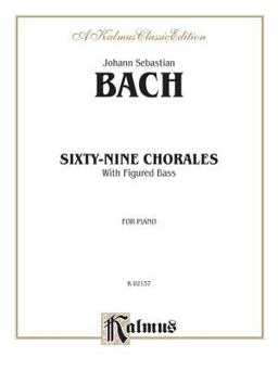 Sixty-Nine Chorales with Figured Bass  9780757906497 Front Cover