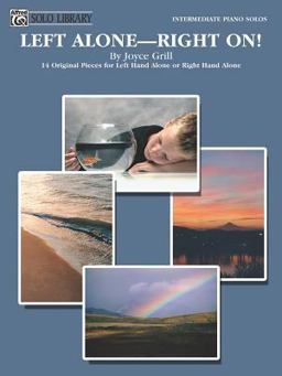Left Alone -- Right On! 14 Original Pieces for Left Hand Alone or Right Hand Alone  9780757908897 Front Cover