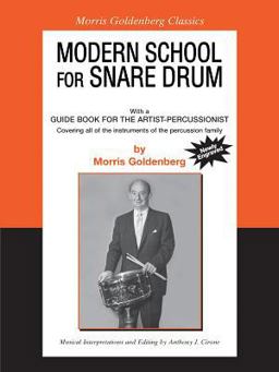 Modern School for Snare Drum With a Guide Book for the Artist Percussionist -- Covering All of the Instruments of the Percussion Family  9780757909061 Front Cover