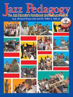 Jazz Pedagogy The Jazz Educator's Handbook and Resource Guide, Book and Online Video/Audio  9780757991257 Front Cover