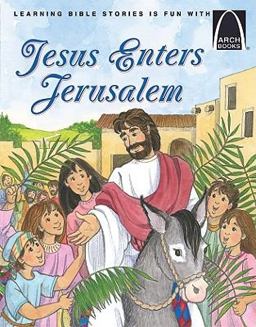 Jesus Enters Jerusalem Jesus Enters Jerusalem