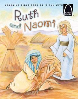 Ruth and Naomi Ruth and Naomi