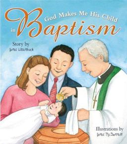 God Makes Me His Child in Baptism
