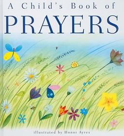 A Child's Book of Prayers A Child's Book of Prayers