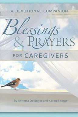 Blessings and Prayers for Caregivers  9780758618689 Front Cover
