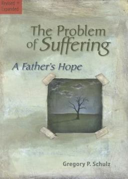 Problem of Suffering A Father's Hope 2nd 9780758626615 Front Cover