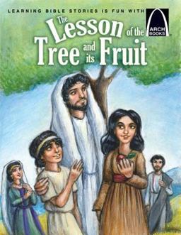 The Lesson of the Tree and Its Fruit