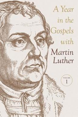 A Year in the Gospels with Martin Luther