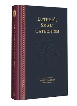 Luther's Small Catechism with Explanation - 2017 Edition  9780758660244 Front Cover