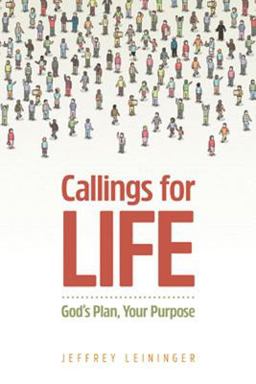 Callings for Life God's Plan, Your Purpose  9780758666314 Front Cover