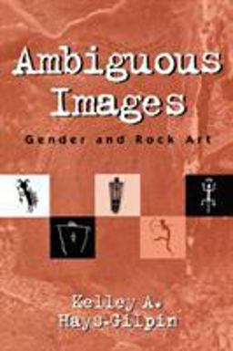 Ambiguous Images Gender and Rock Art  9780759100657 Front Cover