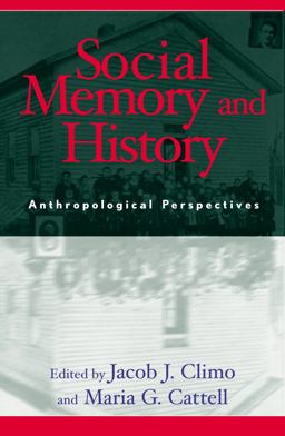 Social Memory and History Social Memory and History