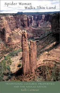 Spider Woman Walks This Land Traditional Cultural Properties and the Navajo Nation  9780759102446 Front Cover