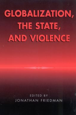 Globalization, the State, and Violence