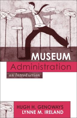 Museum Administration An Introduction  9780759102934 Front Cover
