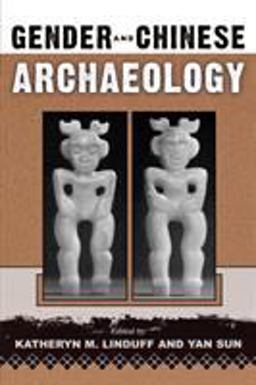 Gender and Chinese Archaeology 2nd 9780759104099 Front Cover
