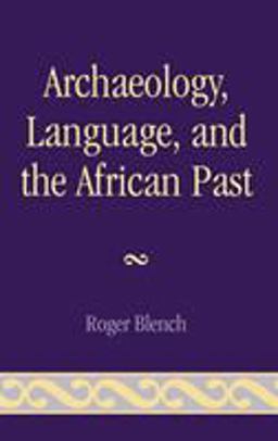 Archaeology, Language, and the African Past  9780759104655 Front Cover