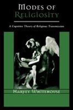 Modes of Religiosity A Cognitive Theory of Religious Transmission  9780759106154 Front Cover