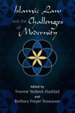 Islamic Law and the Challenges of Modernity