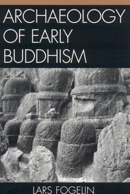 Archaeology of Early Buddhism  9780759107502 Front Cover