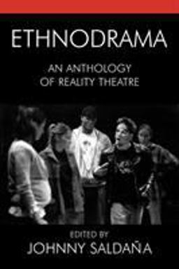 Ethnodrama An Anthology of Reality Theatre  9780759108134 Front Cover