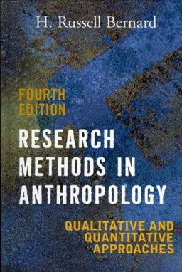 Research Methods in Anthropology Qualitative and Quantitative Approaches 4th 9780759108691 Front Cover