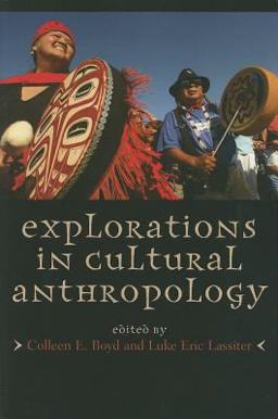 Explorations in Cultural Anthropology A Reader  9780759109537 Front Cover