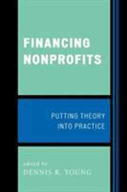 Financing Nonprofits Putting Theory into Practice  9780759109896 Front Cover