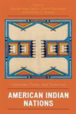 American Indian Nations Yesterday, Today, and Tomorrow  9780759110953 Front Cover
