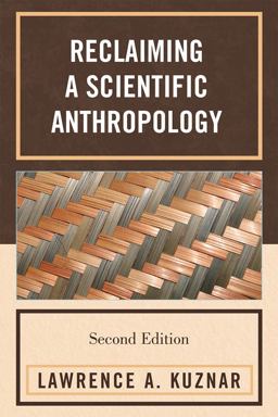 Reclaiming a Scientific Anthropology 2nd 9780759111097 Front Cover