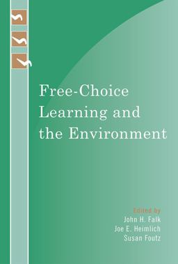 Free-Choice Learning and the Environment  9780759111233 Front Cover