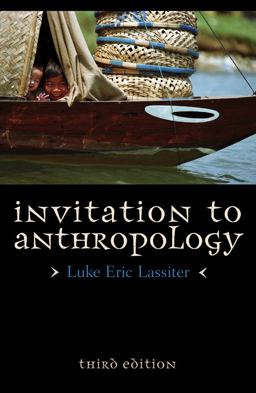 Invitation to Anthropology 3rd 9780759111530 Front Cover