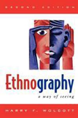 Ethnography A Way of Seeing 2nd 9780759111691 Front Cover