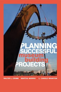 Planning Successful Museum Building Projects  9780759111875 Front Cover