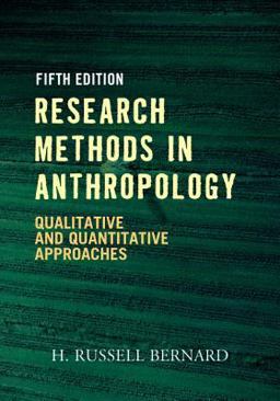 Research Methods in Anthropology Qualitative and Quantitative Approaches 5th 9780759112421 Front Cover