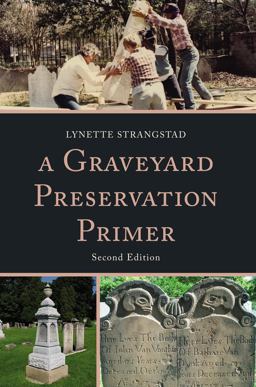Graveyard Preservation Primer 2nd 9780759122420 Front Cover