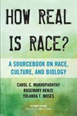 How Real Is Race? A Sourcebook on Race, Culture, and Biology 2nd 9780759122734 Front Cover