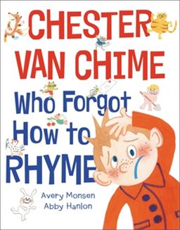 Chester Van Chime Who Forgot How to Rhyme  9780759554825 Front Cover