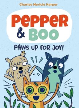 Pepper and Boo: Paws up for Joy! (a Graphic Novel)