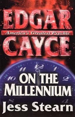 Edgar Cayce on the Millennium