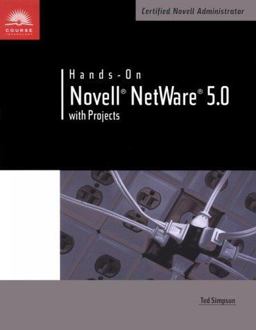 Hands-On Novell Netware 5.0 with Projects