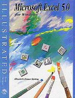 Microsoft Excel 5 for Windows - Illustrated Brief Edition