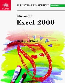Microsoft Excel 2000 - Illustrated Introductory