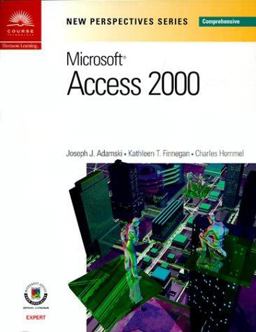 New Perspectives on Microsoft Access 2000 - Comprehensive New Perspectives on Microsoft Access 2000 - Comprehensive
