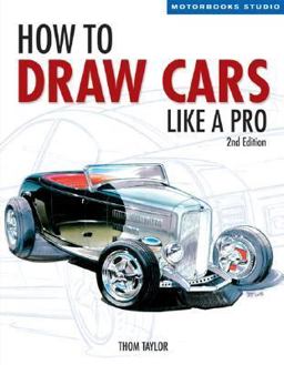 How to Draw Cars Like a Pro, 2nd Edition 2nd 9780760323915 Front Cover