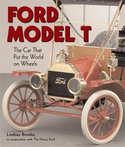 Ford Model T The Car That Put the World on Wheels  9780760327289 Front Cover